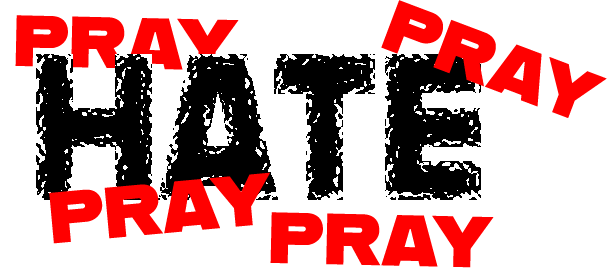 Hate or Pray